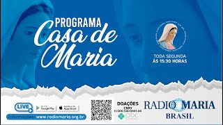 Programa Casa de Maria - Rádio Maria Brasil - 03/06/2024