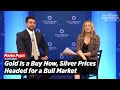 Gold Is a Buy Now, Silver Prices Headed for a Bull Market | Marko Papic