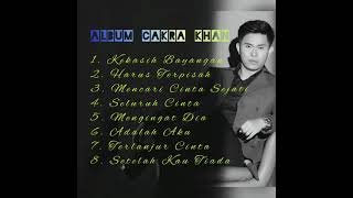 Download Lagu Kumpulan Lagu Cakra Khan MP3 Download Lagu Kumpulan Lagu Cakra Khan MP3