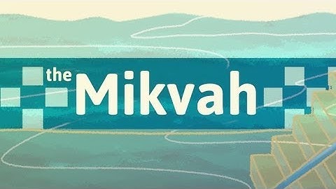 What Is A Mikvah? An introduction to learn about a Mikvah.