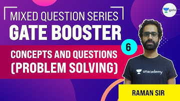 Concepts and Questions (Problem Solving) | Lec 6 | Mixed Question Series | GATE Booster | Raman Sir
