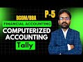 Computerized Accounting part-5 : Tally | Financial Accounting | BCOM sem 1st | CWG for BCOM