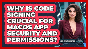 Why Is Code Signing Crucial For macOS App Security And Permissions? - All About Operating Systems