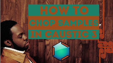 How To Chop Samples In Caustic 3.2 | THE QUICK & EASY WAY