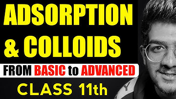 adsorption and colloid class 11 one shot | MAHARASHTRA BOARD | Ajay Shaha | 2023 - 2024