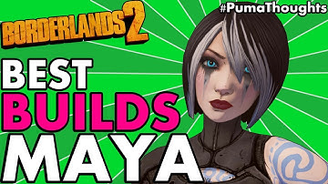 Borderlands 2: Best Build for Maya The Siren (Solo DPS & CoOp Healer LVL 50 & OP8) #PumaThoughts