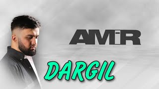 AMIR - DARGIL