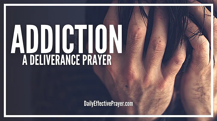 Prayer For Addiction | Powerful Prayers For Deliverance From Addiction