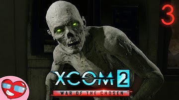 XCOM 2: War of the Chosen - Part 3 - The Lost - Let
