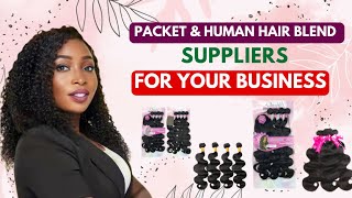 10 Must Have Packet/Human Hair Blend Suppliers in China for Your Business