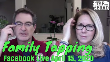 Family Tapping with Christy & Brad Yates - FB Live 4/15/20