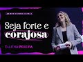 SEJA FORTE E CORAJOSA (Débora) | TALITHA PEREIRA