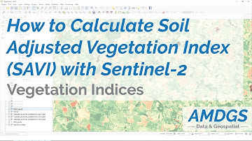 Calculating Soil Adjusted Vegetation Index (SAVI) with Sentinel-2 imagery in QGIS