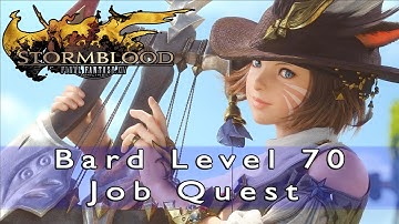Final Fantasy 14: Stormblood - Bard Level 70 Job Quest