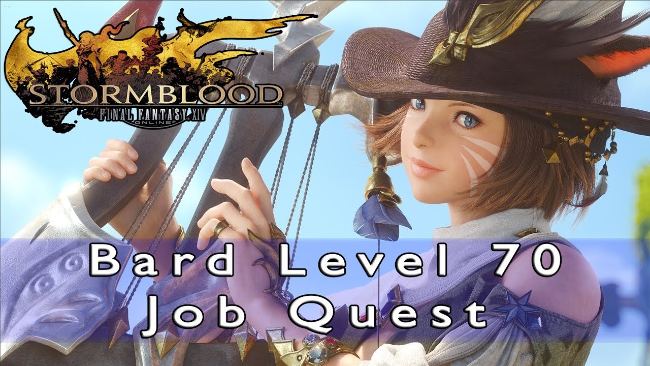 Final Fantasy 14 Stormblood Bard Level 70 Job Quest YouTube