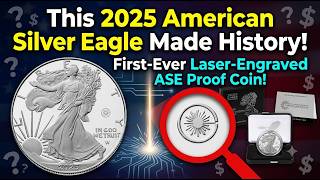 This 2025 American Silver Eagle Made History! First-Ever Laser-Engraved ASE Proof Coin!