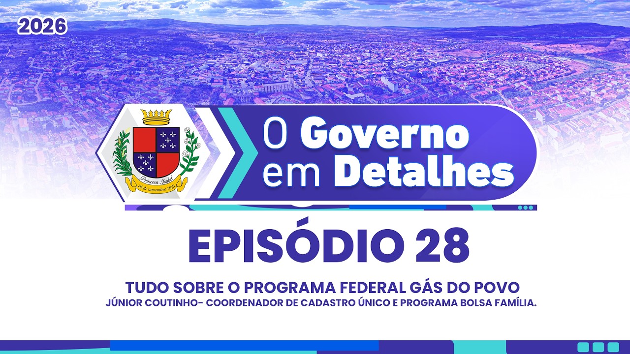 Episódio 28 - Programa Gás do Povo: saiba como garantir esse benefício essencial