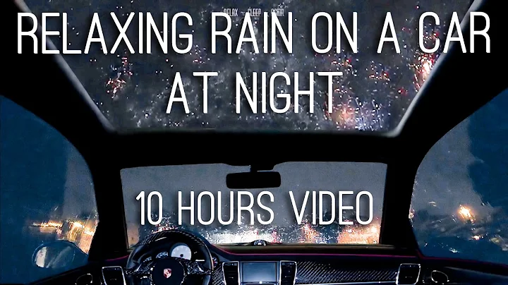 Night Rain on a Car - 10 Hours Video with Soothing Sounds for Relaxation and Sleep - DayDayNews