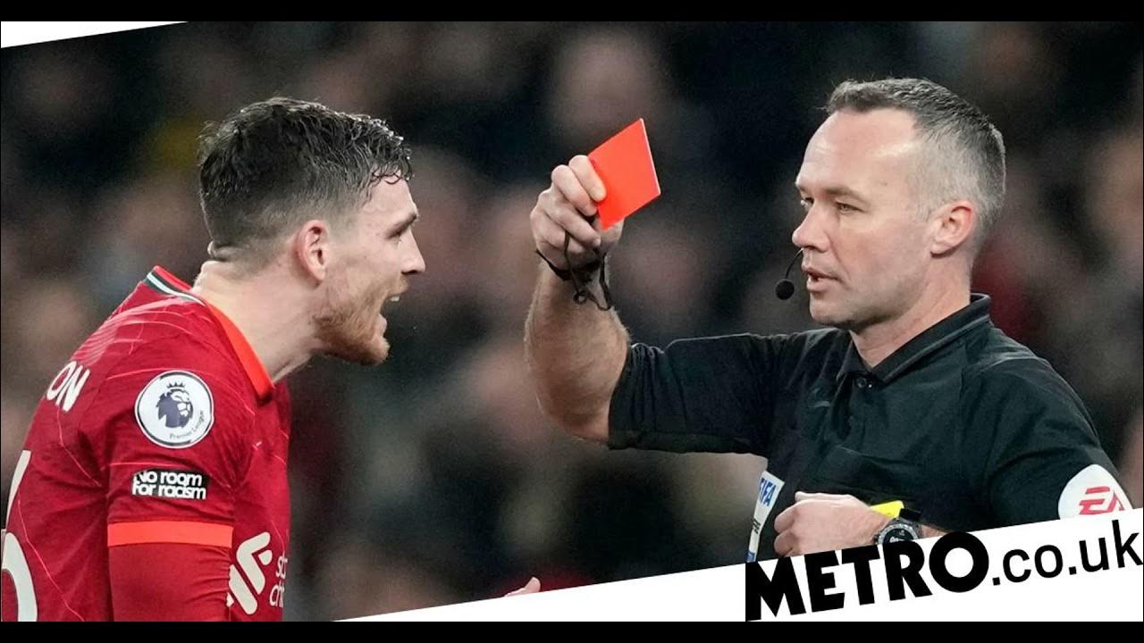 Andy Robertson says red card tackle was ‘poor and misjudged’ after Liv ...