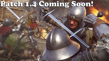 Kingdom Come Deliverance Patch 1.4 Coming Out Very Soon! - Already Finished