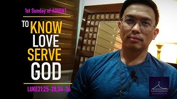 1st Sunday of Advent / Luke 21:25-28, 34-36