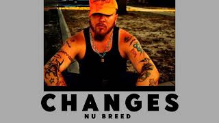 Nu Breed - Changes (Song)