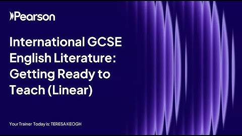 Getting Ready to Teach Pearson Edexcel International GCSE English Literature