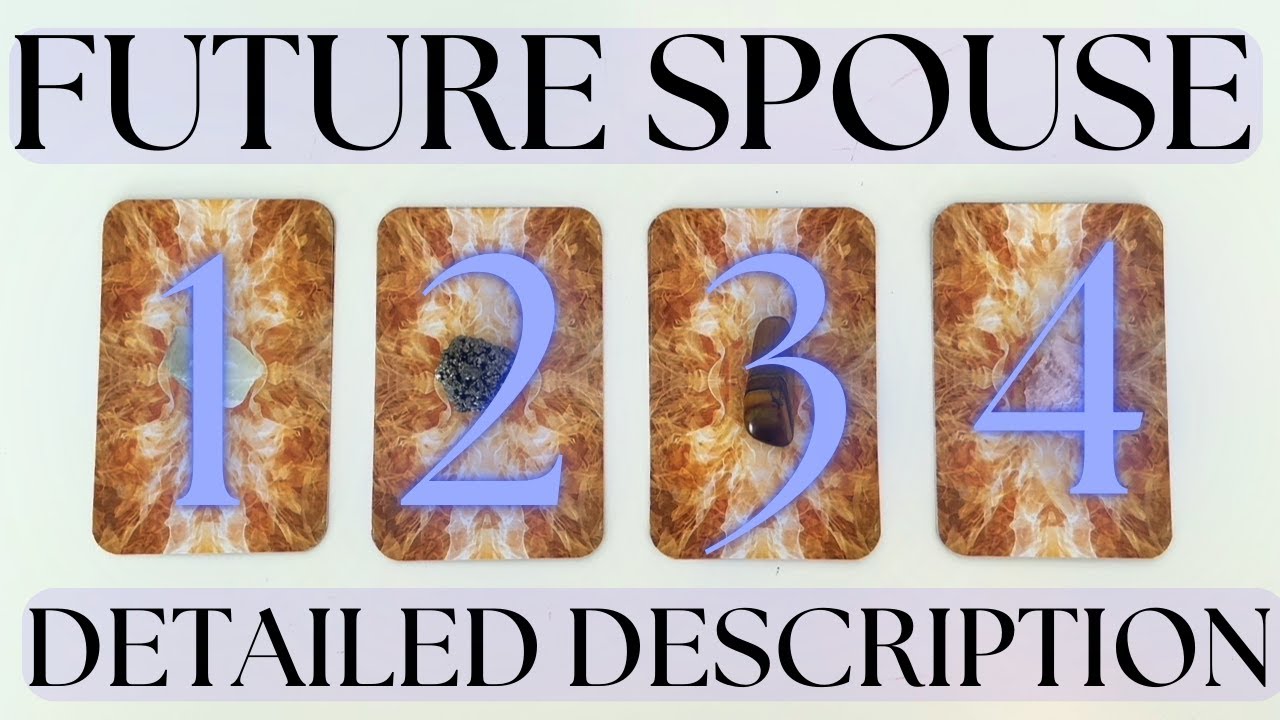 YOUR FUTURE SPOUSE: A DETAILED DESCRIPTION *LOVE/ROMANCE* (Pick A Card) Tarot Reading