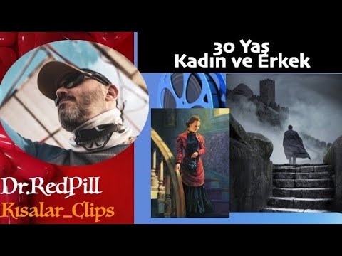 30 Yaş / Kadın ve Erkek (S037) | Dr. RedPill Kısalar