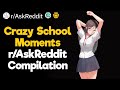 Crazy School Momets You Can Relate to (2 Hour Reddit Compilation)