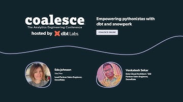 Empowering pythonistas with dbt and snowpark