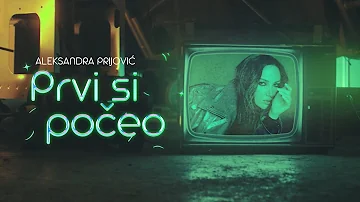 ALEKSANDRA PRIJOVIC - PRVI SI POCEO (OFFICIAL VIDEO)