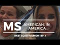 American, In America | West coast reunion | EP. 1