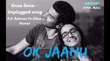 Enna Sona | Cover | Ok Jaanu | Arijit Singh | A.R. Rahman | Enna Sona Karaoke | Enna Sona Chords