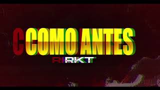 COMO ANTES (CUANDO NO ERA CANTANTE) -  RKT - CIRODEEJAY