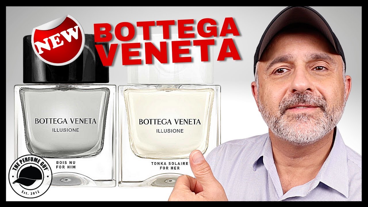 Bottega Veneta ILLUSIONE BOIS NU FOR HIM + ILLUSIONE TONKA SOLAIRE FOR HER  First Impressions Review - YouTube