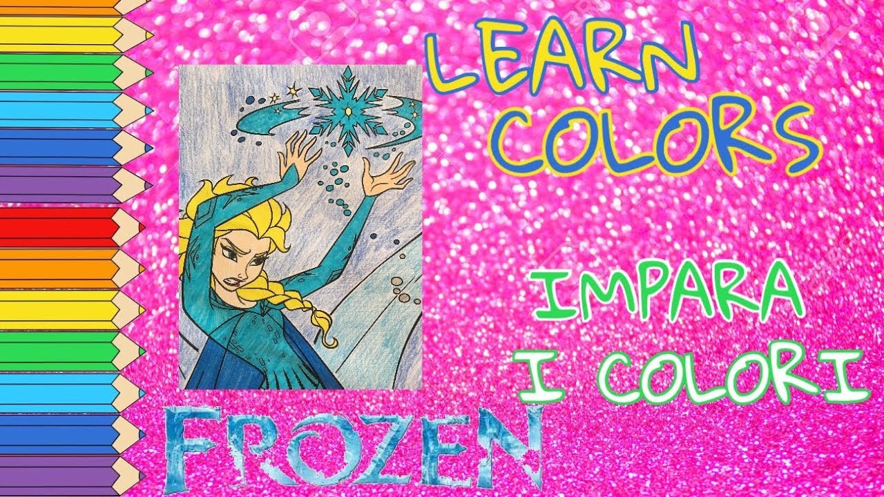 Coloring book Frozen Impara i colori con Elsa Learn colors Regno di ghiaccio Disegni da colorare