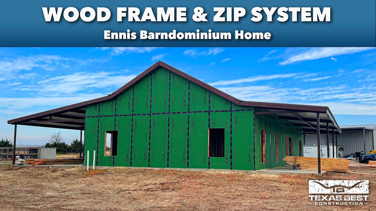 WOOD FRAME & ZIP SYSTEM ENNIS BARNDOMINIUM HOME Texas Best