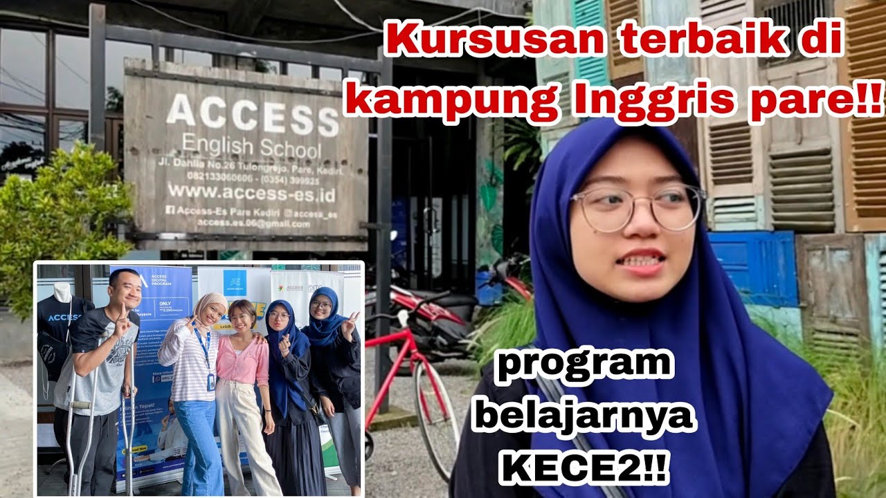 REVIEW ACCESS ENGLISH SCHOOL ❗LEMBAGA KURSUS TERBAIK DI KAMPUNG INGGRIS PARE