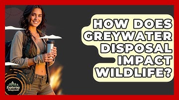 How Does Greywater Disposal Impact Wildlife? - Exploring Campgrounds