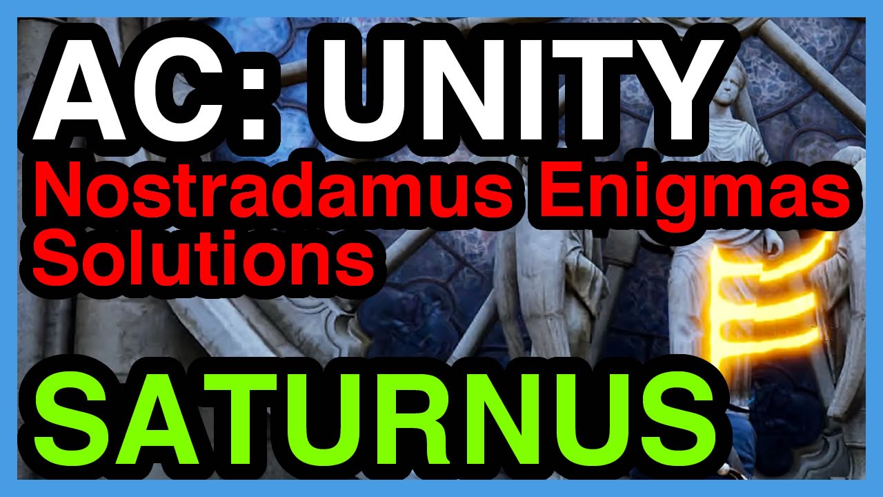 Saturnus Nostradamus Enigma Solution - Creed Unity | - YouTube