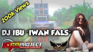 DJ IBU IWAN FALS SLOW BASS || 69 PROJECT STYLE