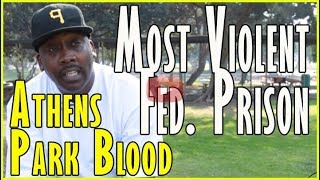 Athens Park Blood on doing time w/ John Gotti & being in USA's most violent federal prison (pt.2of2)