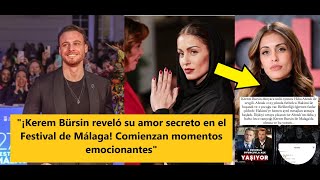 "Kerem Bürsin revealed his secret love at the Malaga Festival! Exciting moments begin"