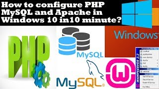 How to configure PHP and MySQL and Apache in Windows 10 Machine in 10 minutes (Best Tips 2018)