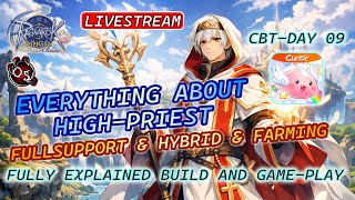ALL ABOUT HIGH-PRIEST BUILDS! ROOC CBT DAY-09! RAGNAROK ORIGIN CLASSIC - LIVE