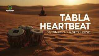 Tabla Heartbeat – 40 Min Grounding Rhythm for Focus & Calm 🌅