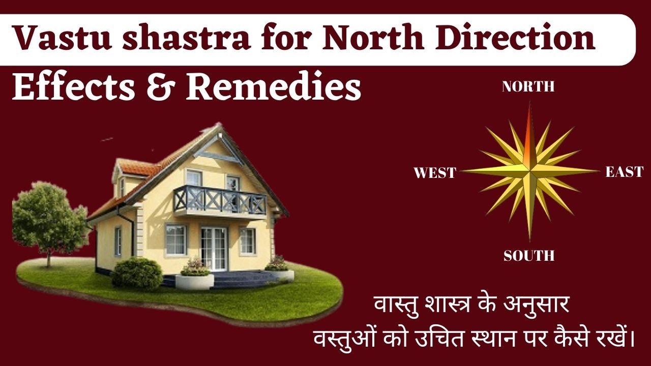 Vastu Shastra For North Direction South Direction Effects Remedies 