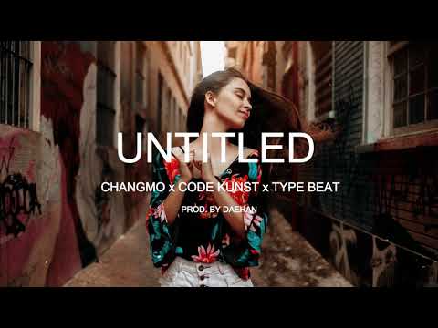 [무료비트] 창모 x 코드 쿤스트 타입 비트 " UNTITLED " l CHANGMO x CODE KUNST TYPE BEAT 2019 FREE