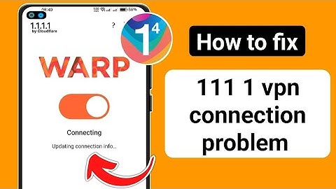How To Fix 1.1.1.1 VPN Connection Problem 2024|Cloudflare WARP Connection Problem 2024